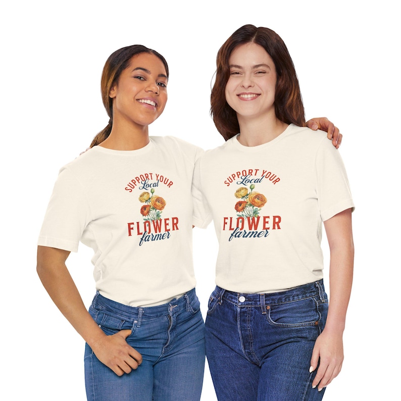 Support Your Local Flower Farmer | Farmer's Market, Flower Farmer Shirt, Gardening Gift, Farmer Shirt, Flower Farmer Gift image 4
