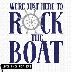 Rock the Boat Png, Rock the Boat svg, wir sind einfach hier zu, wir sind einfach hier zu svg, Kreuzfahrt svg, Urlaub, kreuzende svg, Mädchenreise, Sublimation