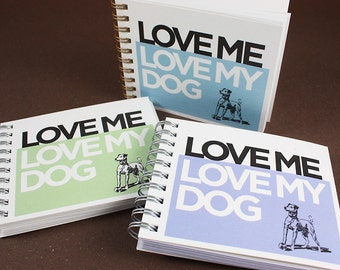 Mini Journal - Love Me, Love My Dog - Choose Your Color