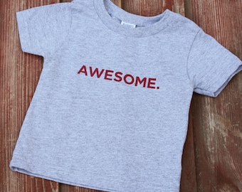 Child's AWESOME Tshirt, Baby, Toddler Unisex Shirt, Red Ink on Gray