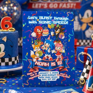 May include: A rectangular blue birthday invitation card featuring Sonic the Hedgehog characters, confetti, and the text: Let's BLAST through with SONIC SPEED! NOAH IS 6! Aww Yeah! This is happening! JANUARY 1, 2026 3:00-5:00pm 1234 MAIN STREET CITY, ST ZIP RSVP to 555-555-5555.