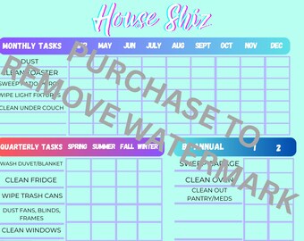 May include: A teal and purple cleaning schedule titled "House Shiz". It lists monthly, quarterly, and annual tasks with spaces for dates. Tasks include dusting, cleaning appliances, and wiping fixtures. The design is a grid with a gradient color scheme.
