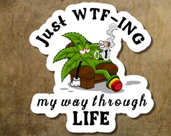Just WTF-ING My Way Through Life Die Cut Vinyl Sticker