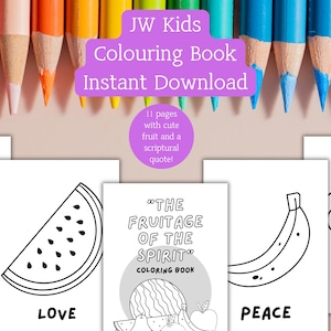May include: A black and white colouring book with the title "The Fruitage of the Spirit" and images of fruit, including a cherry, watermelon, banana, and grapes. Each page features a different fruit and a scripture quote.