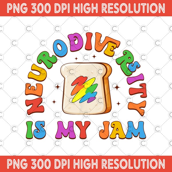 Neurodiversity Is My Jam PNG For Sublimation Sandwich Autism Support Instant Download Colorful Mental Health PNG Autism Awareness PNG File