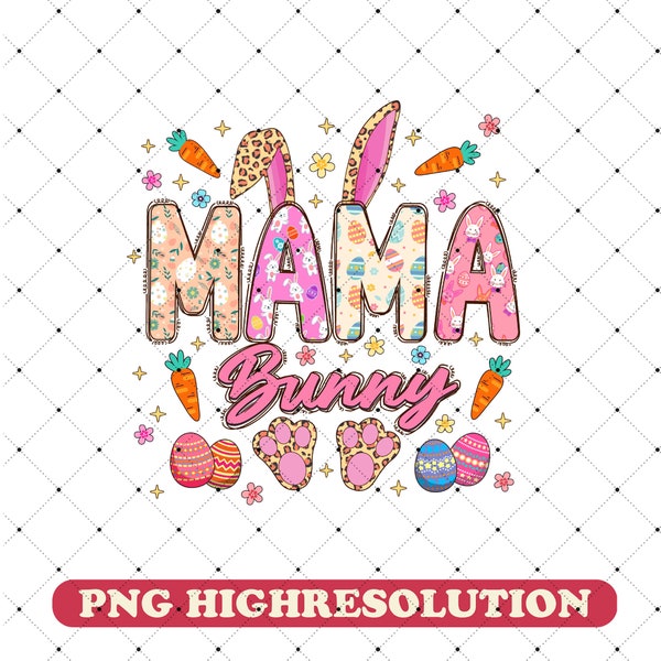 Mama Bunny Easter PNG For Sublimation Colorful Rabbit Mama Instant Download Easter Eggs Mom PNG Happy Easter Day Mom To Be Digital PNG File