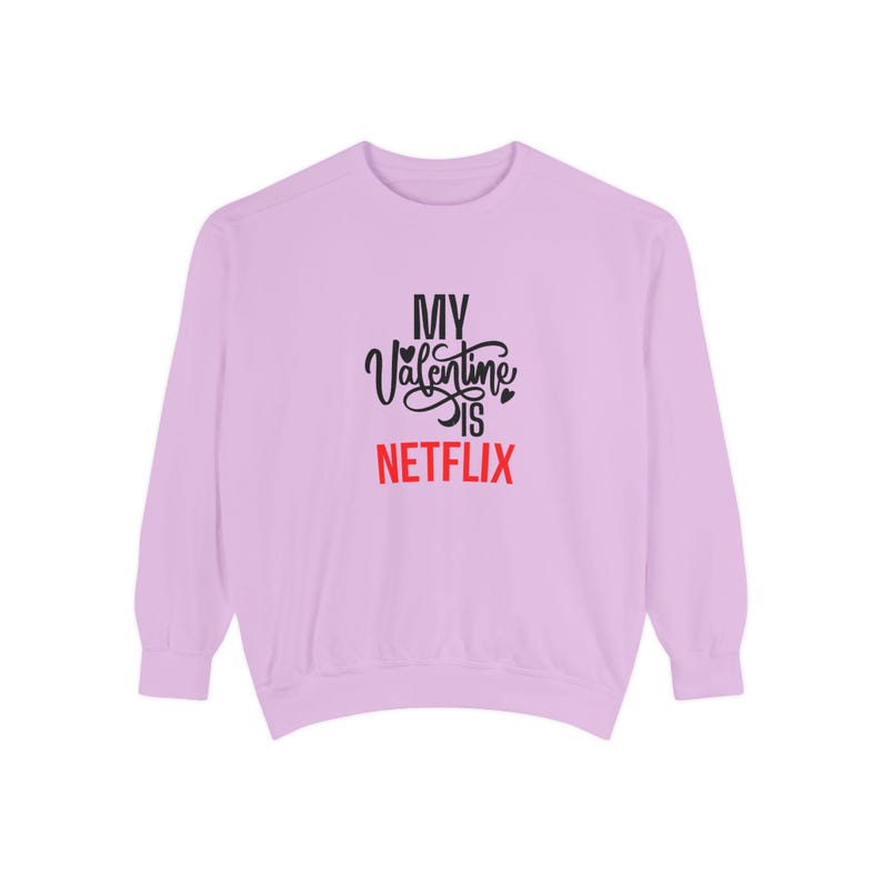 My Valentine Is Netflix Sweatshirt | Valentines Day Graphic Sweater image 9