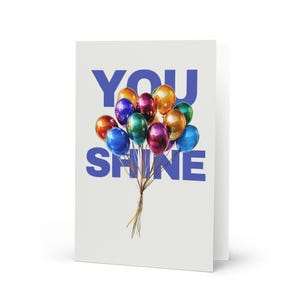 You Shine Happy Birthday Balloons Biglietto di auguri, biglietto di incoraggiamento, questo biglietto è perfetto per i compleanni e per diffondersi