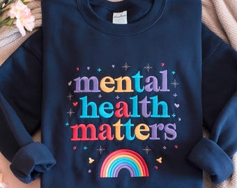 Mental Health Matters Embroidered Sweatshirt: Inspirational Women's Apparel, Women Crewneck