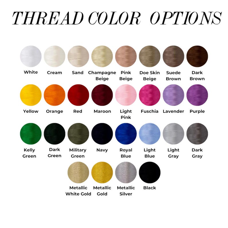 May include: A color chart displaying thread color options. The chart includes a variety of colors, such as white, cream, beige, pink, brown, yellow, orange, red, maroon, purple, green, blue, gray, and black. The text "THREAD COLOR OPTIONS" is at the top.
