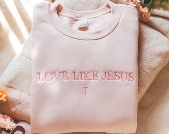 Embroidered Love Like Jesus Kids Sweatshirt: Christian Gift