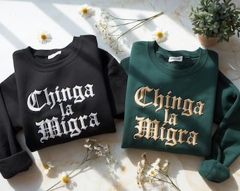 Embroidered Chinga La Migra Sweatshirt: Abolish Ice Resistance Clothing