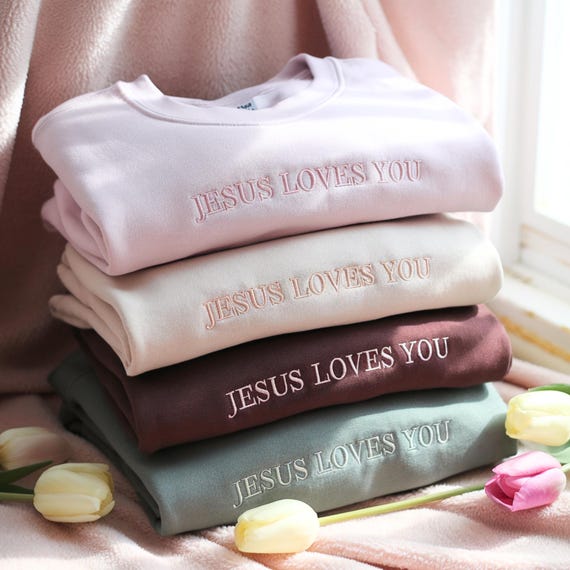 Jesus Loves You Embroidered Sweatshirt, Comfort Colors Christian Apparel