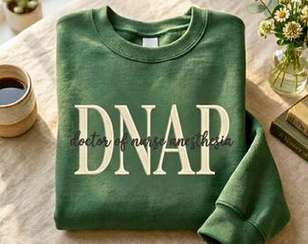 Embroidered DNAP Nurse Sweatshirt, Doctor Nurse Anesthesia Practice Apparel