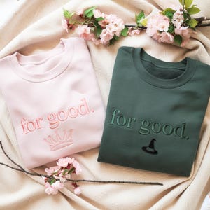 Embroidered For Good Wicked Sweatshirt, Aesthetic Changed For Good Sweatshirt, Wizard Of Oz Tee, Changed For Good, Wicked Defy Gravity Shirt