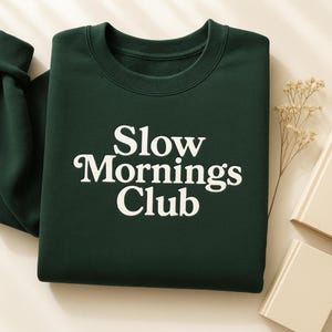 Embroidered Slow Mornings Club Sweatshirt, Relaxed Fit