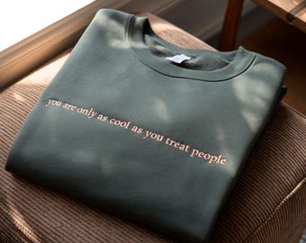 Embroidered Affirmation Sweatshirt, Kindness Motivational Shirt