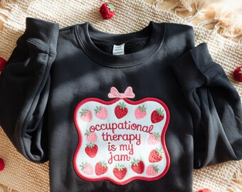 Embroidered Occupational Therapy Sweatshirt, OT Shirt, Special Education Gift
