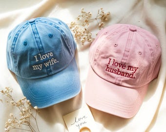 I Love My Wife/Husband Embroidered Cotton Dad Hat, Couple Gift