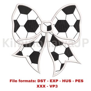 May include: A white and black soccer ball patterned bow. File formats: DST - EXP - HUS - PES - XXX - VP3.