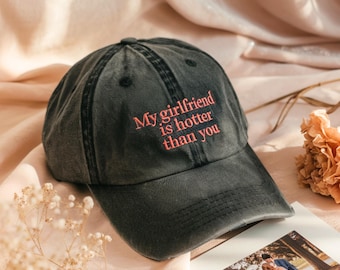 Funny Embroidered Baseball Hat, "My Girlfriend is Hotter Than You"