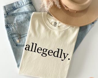 Angeblich Shirt, lustiges minimalistisches Zitat T-Shirt, sarkastisches Sprichwort Shirt, witziges grafisches T-Shirt für Frauen, trendiges Ehemann Geschenk, Komfort Farben T-Shirt