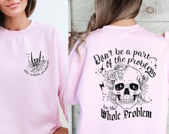 Sudadera con calavera para mujer, camiseta de esqueleto sarcástico, sudadera divertida gótica floral con calavera, camiseta gráfica con humor atrevido para adultos, regalo moderno para ella.