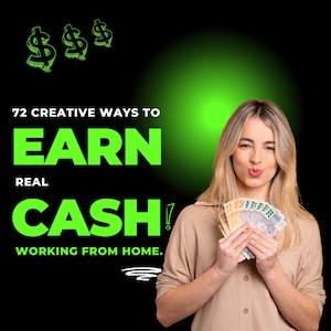 72 Creative Ways to Earn Real Cash Working from Home