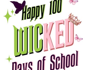 Happy 100 Days of School Wicked PNG (Digital Download)
