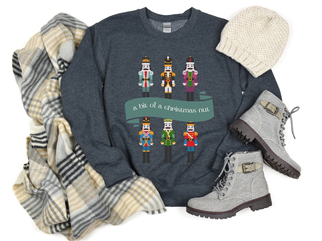 A Bit of a Christmas Nutcracker Sweatshirts Retro Christmas Etsy