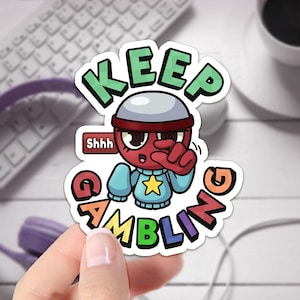 Dandy’s World Gigi Sticker ~ Keep Gambling Sticker ~ Waterproof Vinyl Sticker