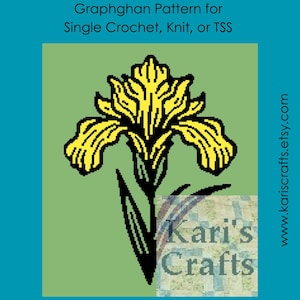 May include: A graphghan pattern for single crochet, knit, or TSS featuring a yellow iris flower on a green background. The pattern is available on www.kariscrafts.etsy.com.
