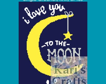 I Love You To The Moon And Back Lap or Baby Afghan Throw Blanket PDF Pattern for single crochet knit or tss - Graph+Written Instructions