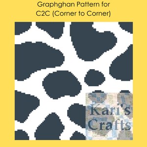 May include: A black and white graphghan pattern for a corner to corner crochet project. The pattern features a cow print design with black spots on a white background.