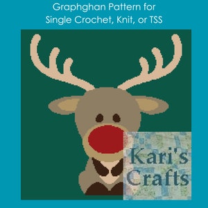 May include: A graphghan pattern for single crochet, knit, or TSS featuring a cartoon reindeer with a red nose. The pattern is by Kari's Crafts.
