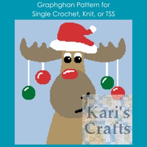 May include: A graphghan pattern for single crochet, knit, or TSS featuring a brown moose wearing a red Santa hat with white trim and green and red ornaments hanging from its antlers. The pattern is titled "Kari's Crafts".