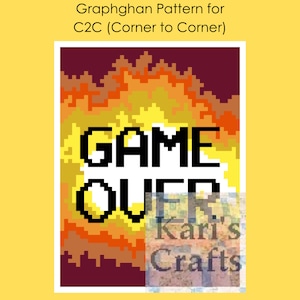May include: A pixelated image of the words "GAME OVER" in black text on a white background. The background is a yellow, orange, and red pixelated flame design. The image is labeled "Graphghan Pattern for C2C (Corner to Corner)" and "Kari's Crafts".