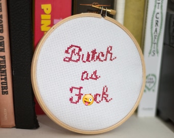 Butch as F*ck cross stitch pattern