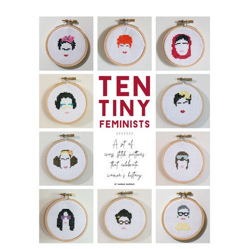 Ten Tiny Feminists Set of 10 Cross Stitch Patterns Feminism Women's History