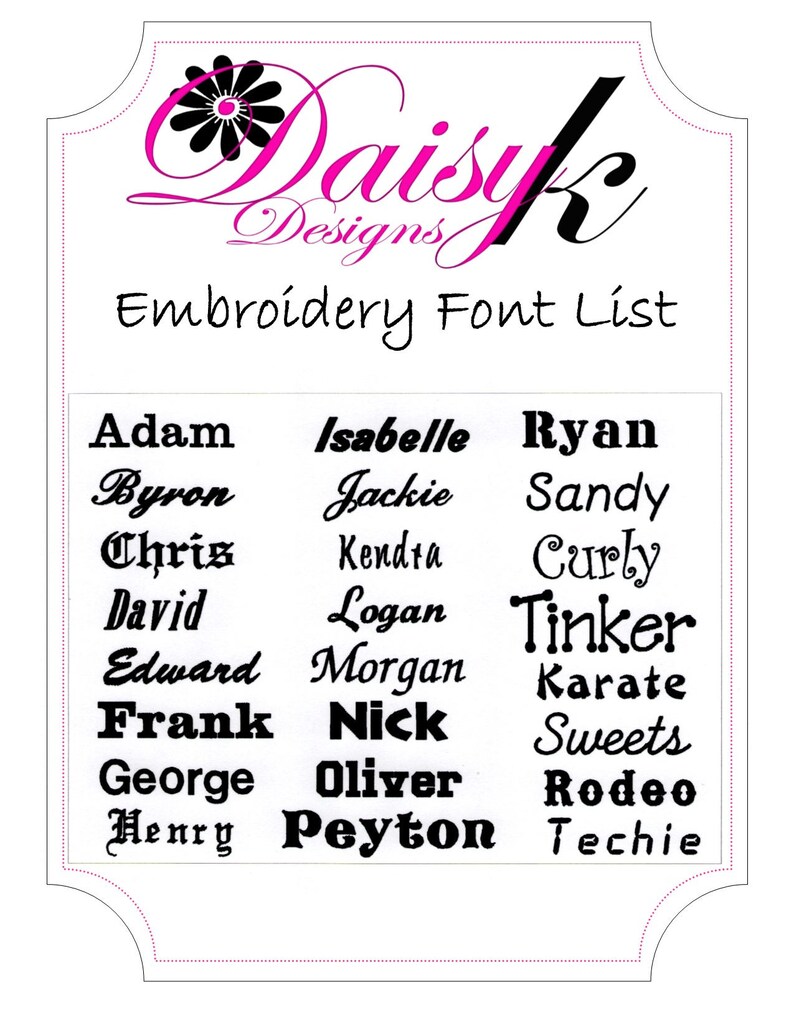 May include: A list of embroidery font names in black text on a white background. The font names are organized into three columns. The top of the image features a pink and black daisy with the text "Daisy Designs" in black text.