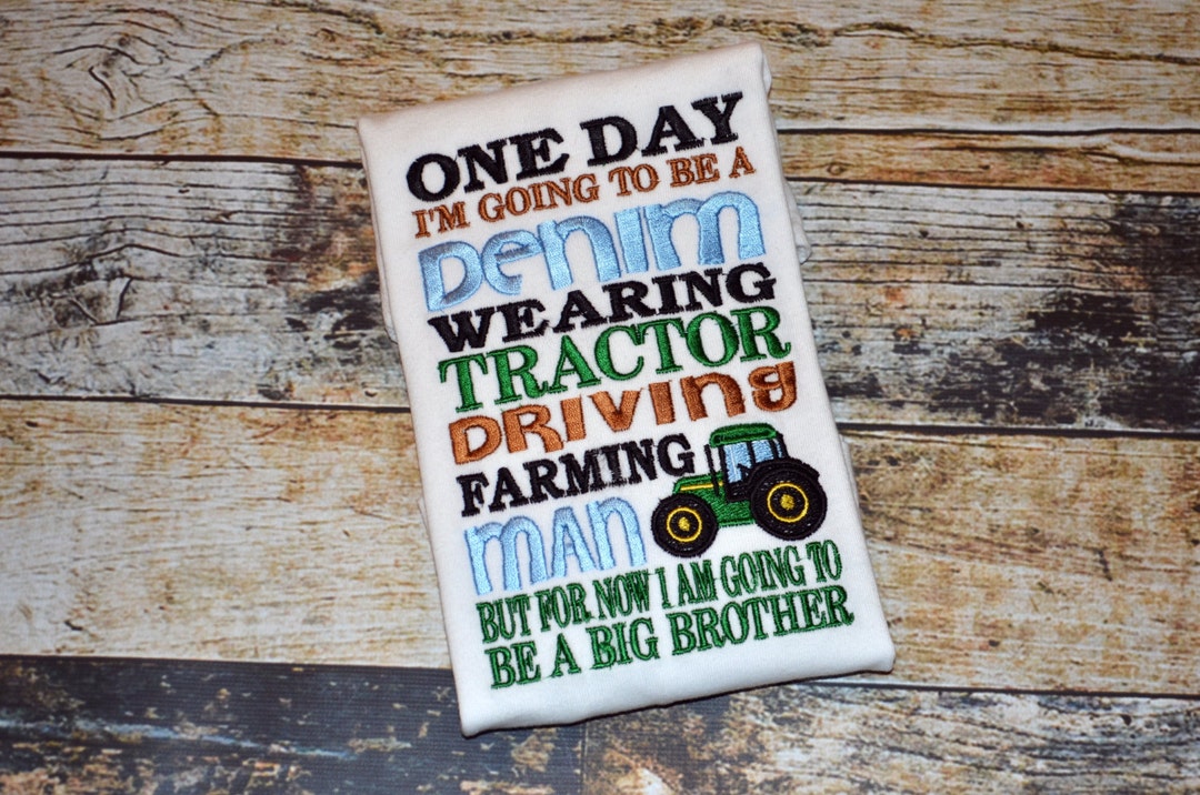 Country Big Brother Shirt - Denim Wearing Farming Tractor Driving Going to Be Big Brother - Personalization Available