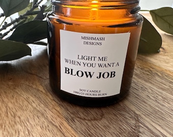 Beleuchten Sie mich, wenn Sie eine BJ wünschen, Sojakerze in Bernsteinglas mit schwarzem Deckel, Valentinstag Geschenk, Geschenk für Ehemann / Freund / Partner, lustige Zitate