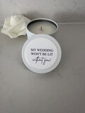 Bridesmaid Proposal Candle, Soy Candle,Tin Candle My Wedding won't be lit without you , Bomboniere, Bridesmaid Proposal Gift Wedding Gift product logo
