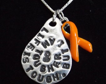 Life is Tough Orange ribbon necklace, Multiple Sclerosis Jewelry, MS Awareness Necklace, Leukemia Awareness necklace, Kidney cancer jewelry