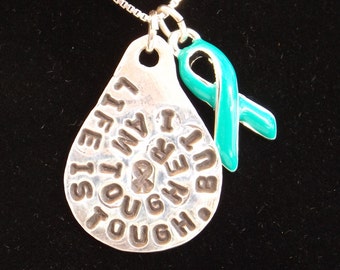 Ovarian Cancer Life Is Tough, But I Am Tougher Necklace, Teal Awareness Ribbon Necklace, Ovarian Cancer Awareness, Cancer Jewelry, PCOS