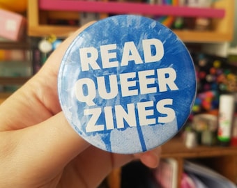 Read Queer Zines badges (multiple sizes)