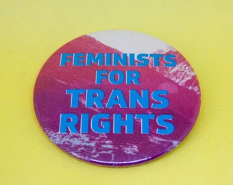 Feministen für Transrechte Badge (verschiedene Größen)