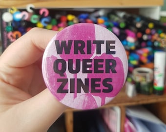 Write Queer Zines badges (multiple sizes)