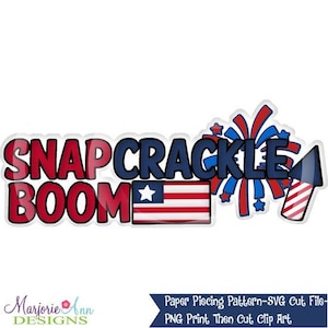 File di taglio SVG/Paper Piecing/Clip Art PNG-Titolo Snap Crackle Boom-Elementi per album di ritagli -File di taglio SVG Titolo album di ritagli Svg del 4 luglio