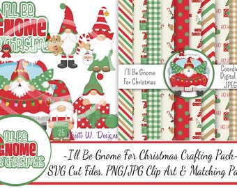 I&#39;ll Be Gnome For Christmas Crafting Pack/SVG Cutting Files/Paper Piecing/Clipart/Digital Papers Download/Scrapbook/Card Making/Gnome SVG